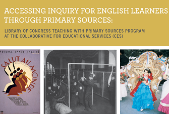 Accessing Inquiry for English Learners through Primary Sources
