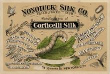 Advertisement for the Nonotuck Silk Company’s Corticelli Silk, showing a silk worm and listing the many products of the mill.