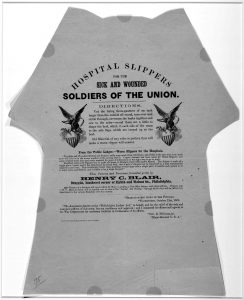 One of my favorite weird primary sources. Printed as an advertisement, a pattern for slippers for wounded soldiers in Union hospitals. (1861). See Teaching with the Library of Congress blog. 
